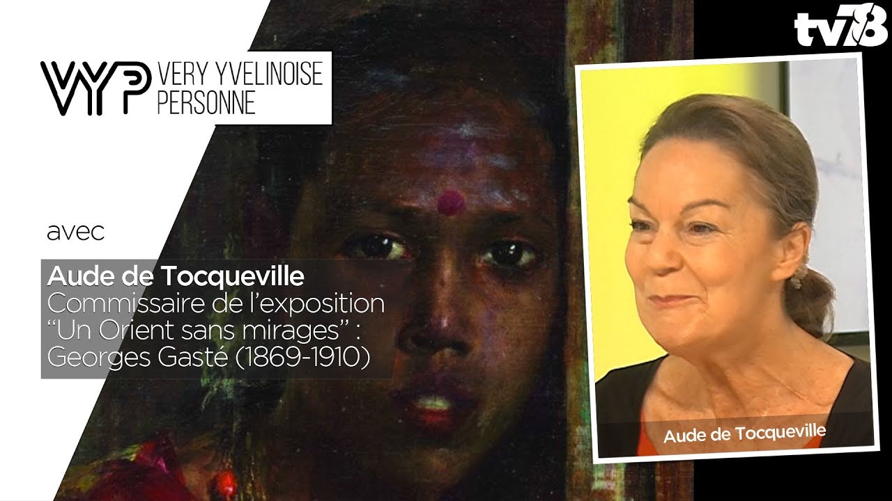 VYP – avec Aude de Tocqueville, Commissaire de l’exposition ‘Un Orient sans mirages’
