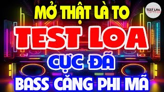 Hay Chưa Từng Có, NHẠC TEST LOA 8D CỰC CHUẨN, Nhạc Sống Hòa Tấu Disco Remix Không Lời BASS CĂNG