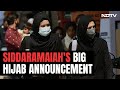 Siddaramaiahs Big Hijab Announcement: Wear What You Want