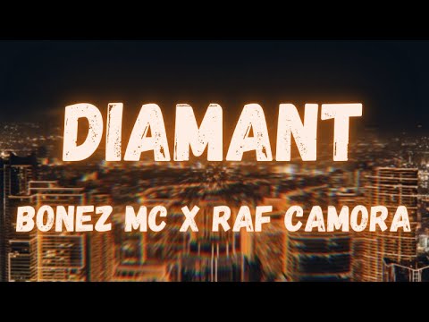 Bonez Mc x Raf Camora - Diamant (lyrics)