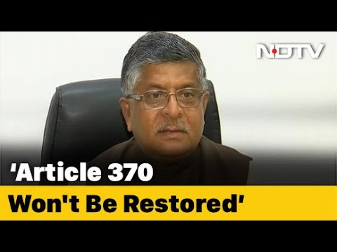 Won't restore Article 370 in Jammu and Kashmir: Law Minister Ravi Shankar Prasad