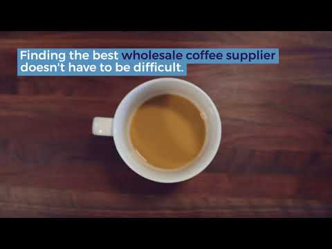 Proven Strategies For Finding The Best Wholesale Coffee Suppliers 