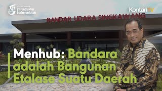 Menhub: Bandara adalah Bangunan Etalase Suatu Daerah | KONTAN Jelajah Ekonomi Infrastruktur