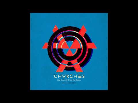Chvrches - Strong Hand