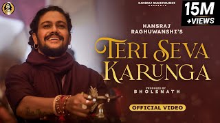 Teri Seva Karunga Hansraj Raghuwanshi Video HD