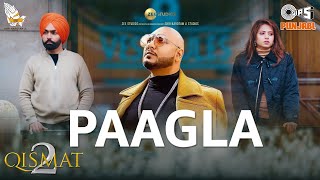 Paagla Extended Version – B Praak & Asees Kaur | Punjabi Song Video HD
