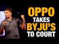 BYJU’S News: Chinese Company Oppo Moves To NCLT Court Against BYJU’S