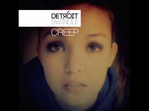 Detroit Swindle - Creep [Freerange]