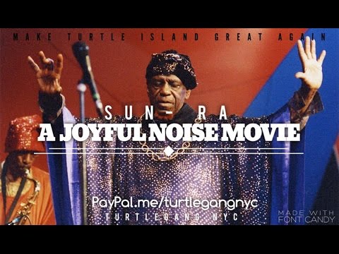 Sun Ra: A Joyful Noise'