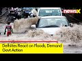 High Time That Delhi Govt Takes Accountability of Such a Major Issue | Delhiites react on Floods