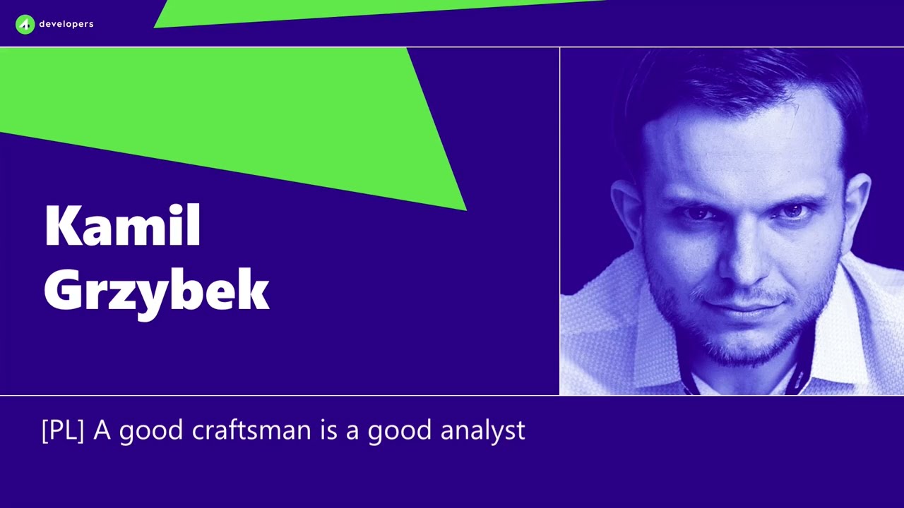 4Developers 2024: Kamil Grzybek - A good craftsman is a good analyst