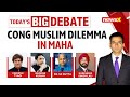 Congs Maha Muslim Neta Revolts | Major Cong Muslim Dilemma In Maha? | NewsX