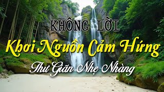 Nhạc Không Lời Khơi Nguồn Cảm Hứng, Tuyệt Phẩm Guitar Thư Giãn Nhẹ Nhàng