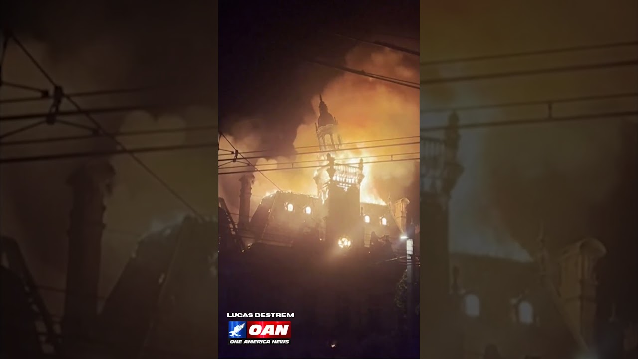 HISTORIC FRENCH CITY HALL GOES UP IN FLAMES