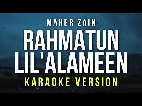 Rahmatun Lil'Alameen - Maher Zain (Karaoke)