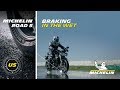 MICHELIN® Road 5 Tires: Experience exceptional wet braking even after 