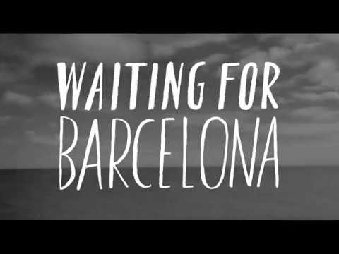 Waiting for Barcelona'