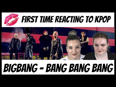 First Time Reacting to Kpop | BIGBANG | Bang Bang Bang 🔫