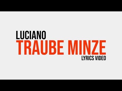 Luciano – Traube Minze (Lyrics Video)