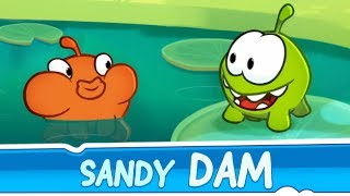 Om Nom - Sandy Dam