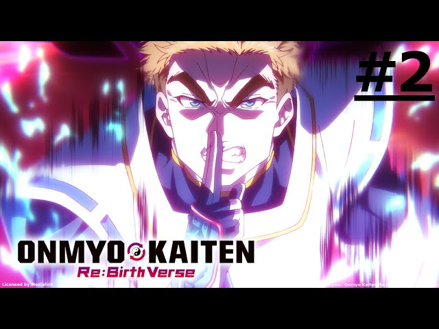 《陰陽迴天 Re:Birth Verse》#2 (繁中字幕 | 日語原聲)【Ani-One Asia】