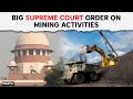 Supreme Court  Of India | SC Stops All Mining Activities Around Tiger Reserve In Rajasthan