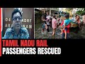 Exclusive: How 770 Rail Passengers Stuck At Tamil Nadu Rail Station Got To Safety