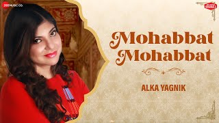 Mohabbat Mohabbat ~ Alka Yagnik x Shamir Tandon Video HD