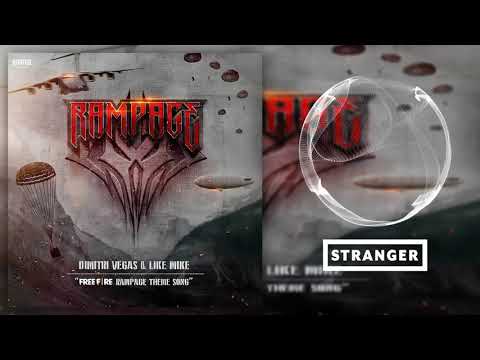 Dimitri Vegas & Like Mike - Rampage (Extended Mix) (Free Fire Rampage Theme Song)