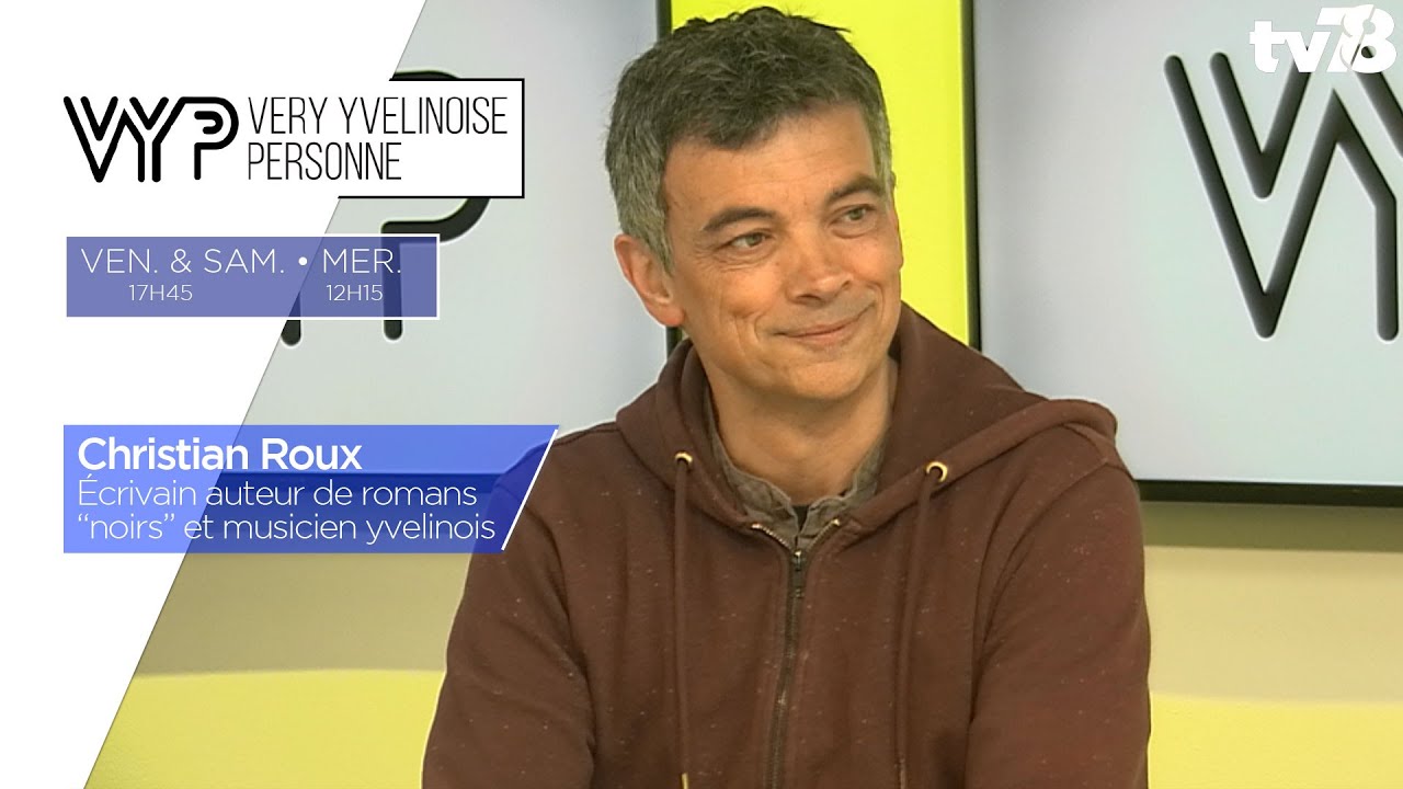 VYP. Christian Roux, écrivain auteur de romans « noirs” et musicien yvelinois