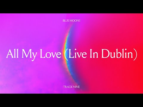 Coldplay - All My Love (Live in Dublin) (Official Lyric Visualiser)