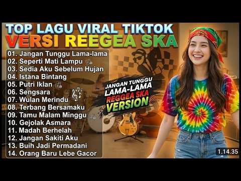 JANGAN TUNGGU LAMA LAMA – CICI PARAMIDA  COVER REGGAE SKA  LAGU INDONESIA VIRAL TIKTOK 2026 TANPA IK