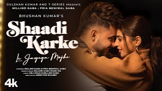 Shaadi Karke Le Jayega – Mujhe Millind Gaba ft Music MG | Punjabi Song Video HD