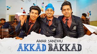 Akkad Bakkad – Amar Sandhu x MixSingh | Punjabi Song Video HD
