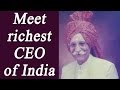 Richest CEO of India Draws Rs 21 crore as salary, highest in FMCG sector