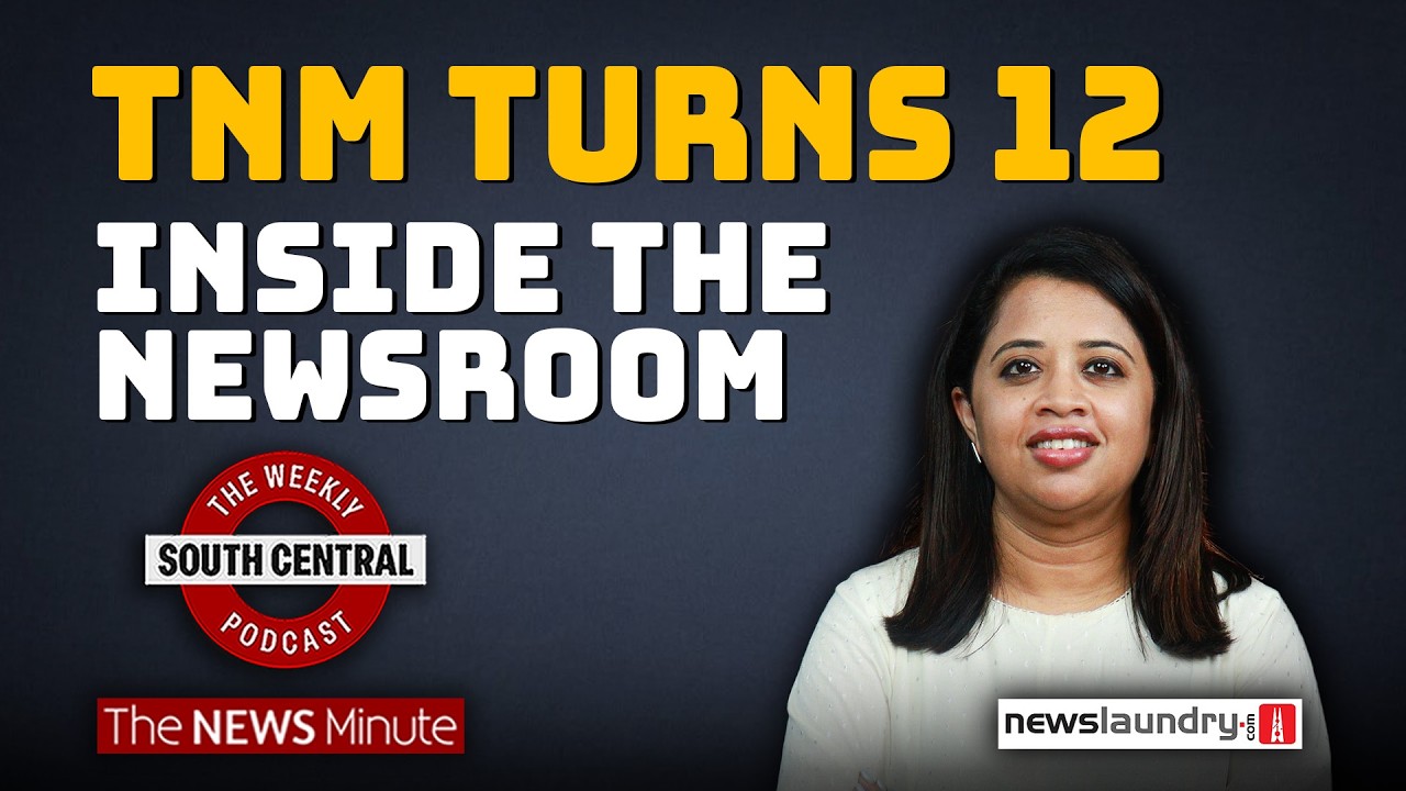 The News Minute turns 12 and here is how they got this far | South Central Special