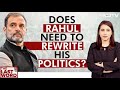 Does Rahul Gandhi Need To Rewrite His Politics? | Marya Shakil | The Last Word