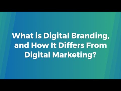 What is Digital Branding, and How It Differs From Digital Marketing? ...