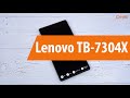 Распаковка Lenovo TB-7304X / Unboxing Lenovo TB-7304X