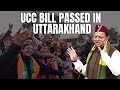 Uttarakhand UCC Bill | Uttarakhand Becomes First State To Clear Uniform Civil Code Bill
