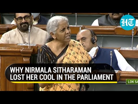 Watch: Niramal Sitharaman loses her cool in the Lok Sabha