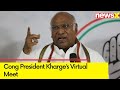 Cong President Kharge to Hold Virtual Meeting | Feedback on LS Polls | NewsX