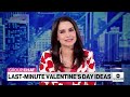 Last-minute Valentine’s Day ideas  - 04:38 min - News - Video