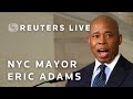 LIVE: NYC Mayor Eric Adams speaks amid fundraising controversy