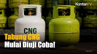 Bakal Gantikan LPG 3 Kg, Pemerintah Mulai Uji Coba Tabung CNG