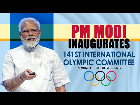 PM Modi Inaugurates 141st International Olympic Committee IOC Session