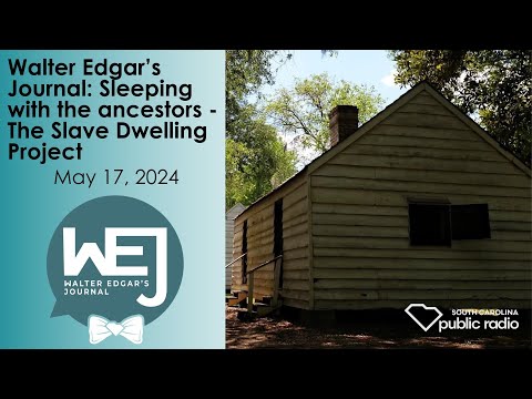 screenshot of youtube video titled Sleeping with the ancestors - The Slave Dwelling Project | Walter Edgar's Journal Podcast