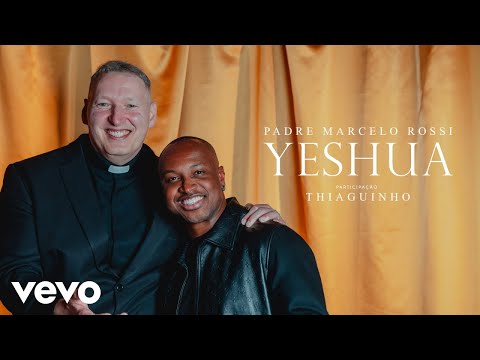 Padre Marcelo Rossi, Thiaguinho – Yeshua