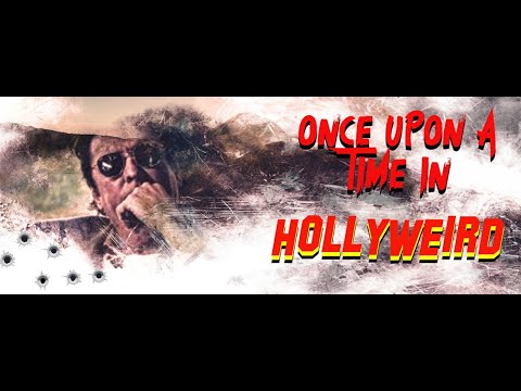 Once Upon a Time in Hollyweird'