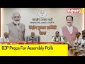BJP Preps For Assembly Polls | Election In Charges Appointed For 4 States | NewsX